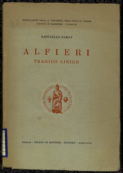 Alfieri tragico lirico / Raffaello Ramat