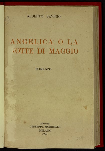 Angelica, o La notte di maggio / Alberto Savinio