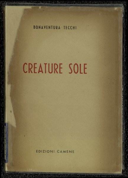 Creature sole : racconti / di Bonaventura Tecchi