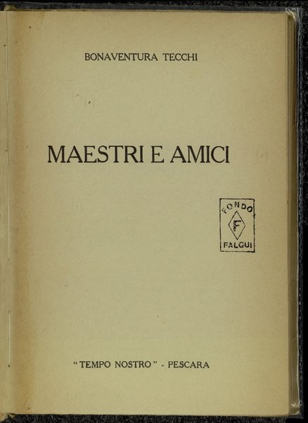 Maestri e amici / Bonaventura Tecchi