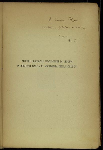 Testi fiorentini del Dugento e dei primi del Trecento / con introduzione, annotazioni linguistiche e glossario a cura di Alfredo Schiaffini