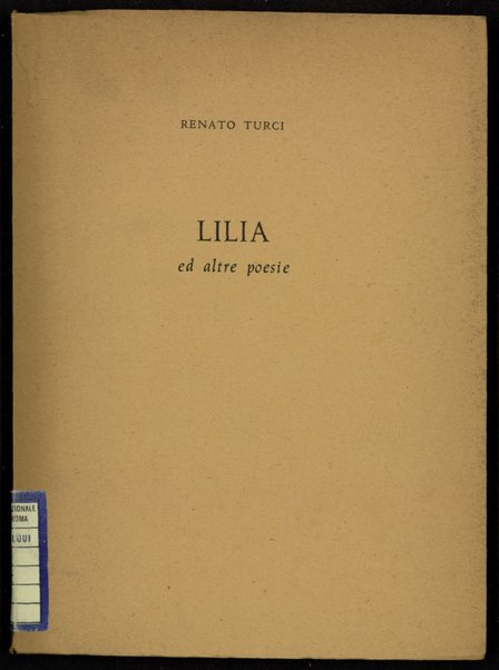 Lilia ed altre poesie / Renato Turci