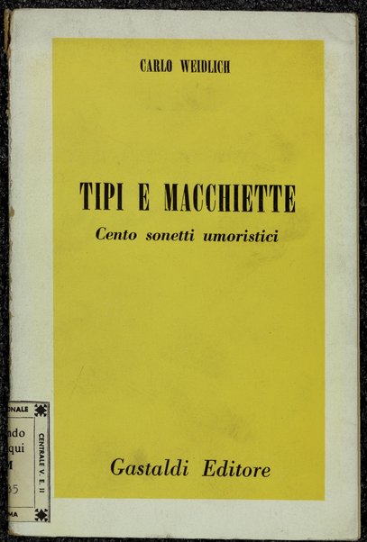 Tipi e macchiette : Cento sonetti umoristici / Carlo Weidlich