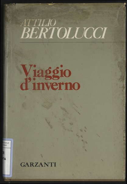 Viaggio d'inverno : 1955-1970 / Attilio Bertolucci