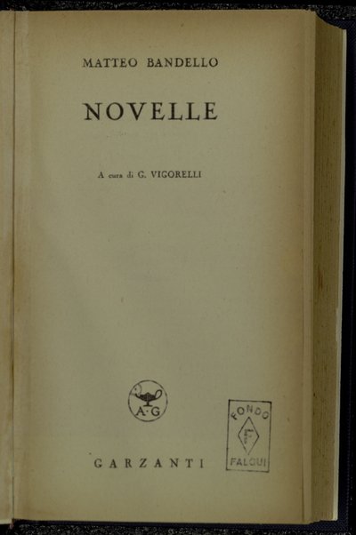 Novelle / Matteo Bandello ; a cura di G. Vigorelli