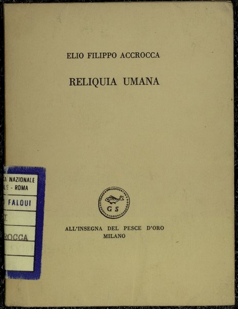 Reliquia umana / Elio Filippo Accrocca