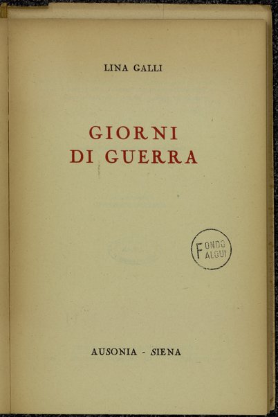 Giorni di guerra / Lina Galli