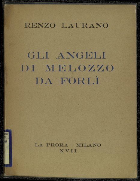 Gli angeli di Melozzo da Forli / Renzo Laurano