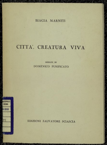 Citta, creatura viva / Biagia Marniti ; disegni di Domenico Purificato