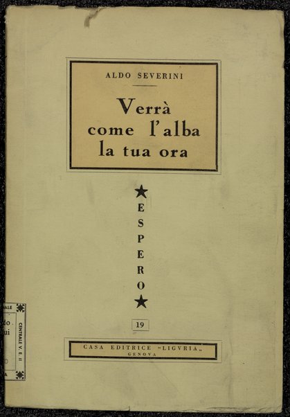 Verra come l'alba la tua ora : poesie / Aldo Severini ; prefazione di Aldo Capasso