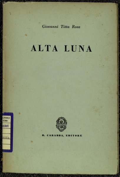 Alta luna / Giovanni Titta Rosa