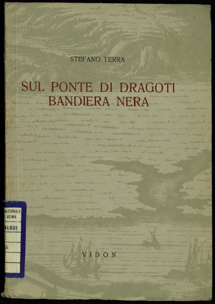 Sul ponte di Dragoti bandiera nera : racconti / Stefano Terra