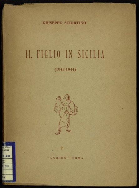 Il figlio in Sicilia : 1943-1944 / Giuseppe Sciortino