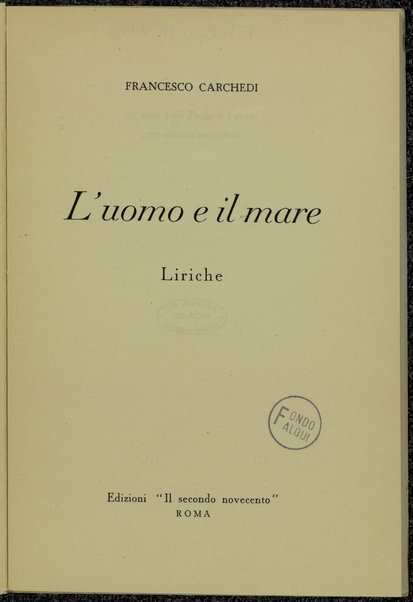 L'uomo e il mare : liriche / Francesco Carchedi