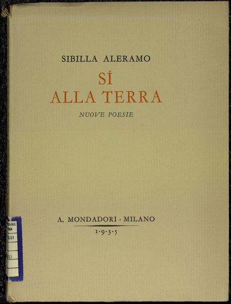 SÃ­ alla terra :  nuove poesie /  Sibilla Aleramo