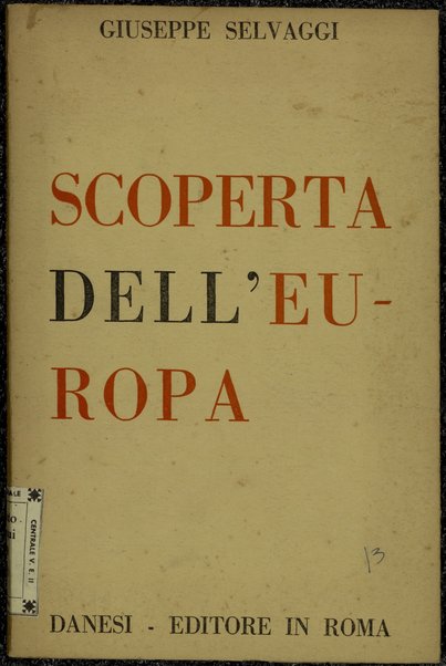 Scoperta dell'Europa : Giornale 1943-'48 / Giuseppe Selvaggi