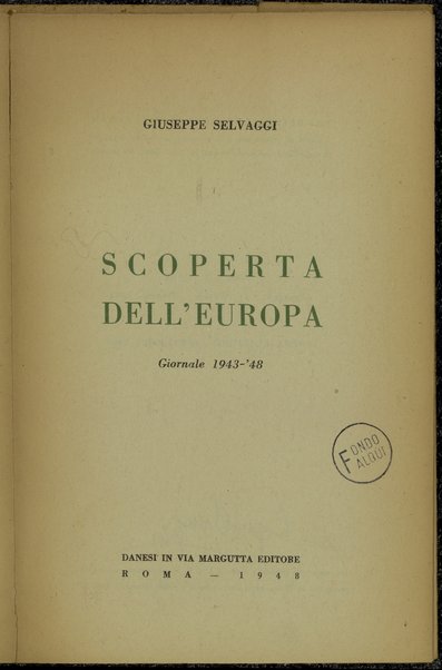 Scoperta dell'Europa : Giornale 1943-'48 / Giuseppe Selvaggi