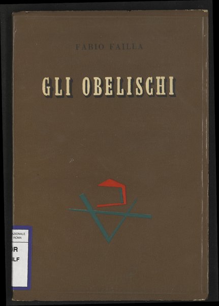 Gli obelischi / Fabio Failla ; presentazione di Renato Giani