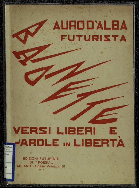 Baionette : versi liberi e parole in libertÃ  / Auro D'Alba