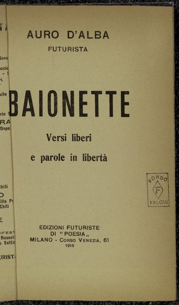 Baionette : versi liberi e parole in libertÃ  / Auro D'Alba