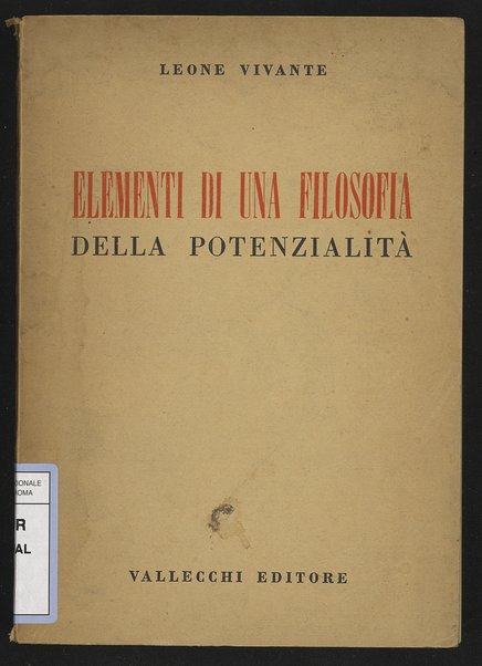 Elementi di una filosofia della potenzialita / Leone Vivante