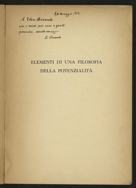 Elementi di una filosofia della potenzialita / Leone Vivante