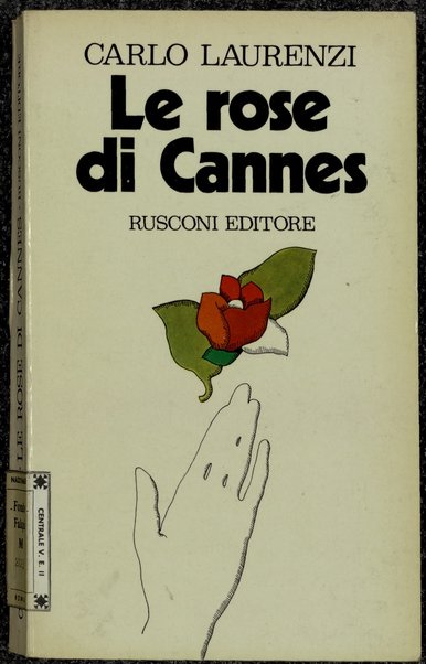 Le rose di Cannes : diario 1967-1970 / Carlo Laurenzi