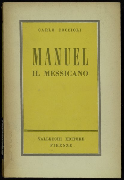 Manuel il messicano / Carlo Coccioli