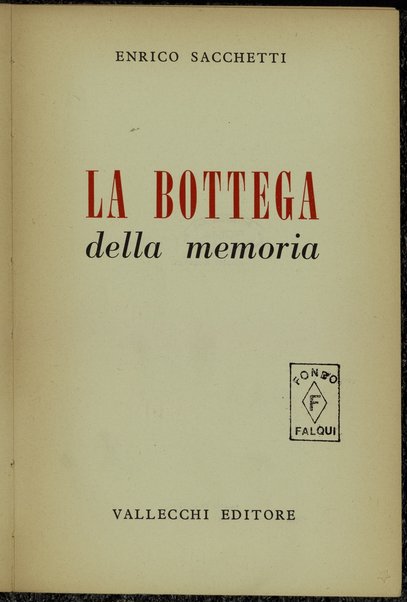 La bottega della memoria / Enrico Sacchetti