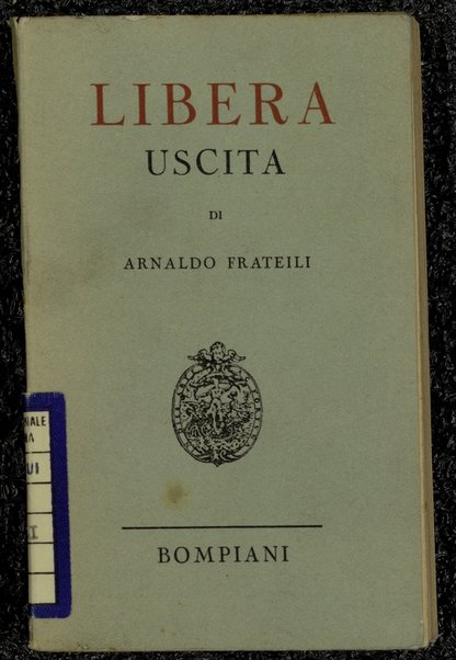 Libera uscita / di Arnaldo Frateili