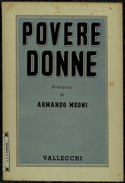 Povere donne : romanzo / Armando Meoni