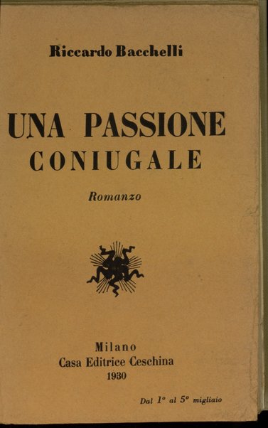 Una passione coniugale : romanzo / Riccardo Bacchelli