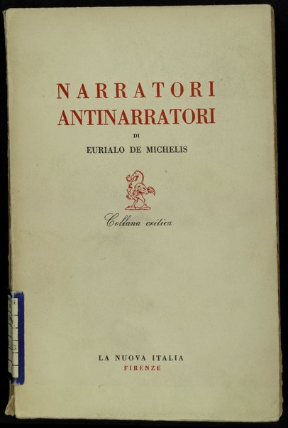 Narratori antinarratori / Eurialo De Michelis