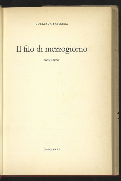 Il filo di mezzogiorno : romanzo / Goliarda Sapienza