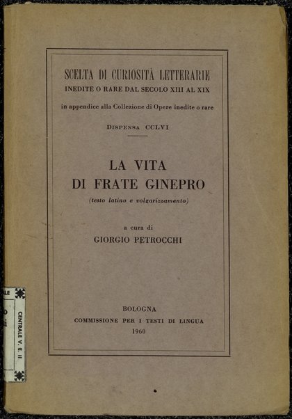 La vita di frate Ginepro : (testo latino e volgarizzamento) / a cura di Giorgio Petrocchi