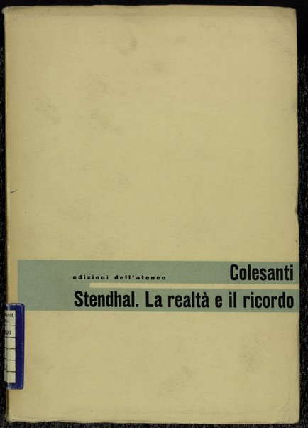 Stendhal : la realtÃ  e il ricordo / Massimo Colesanti