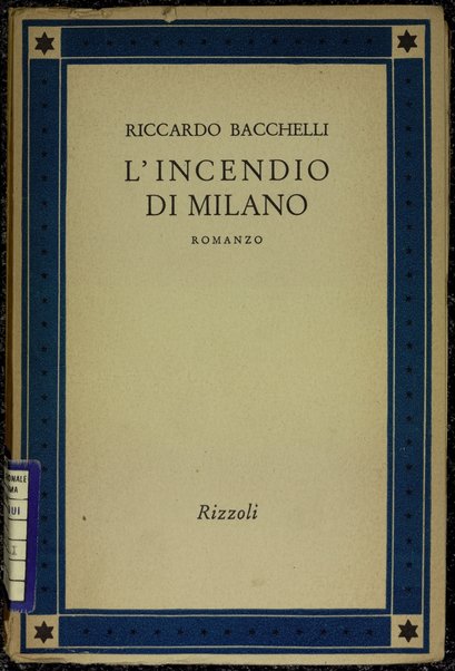 L'incendio di Milano : romanzo / Riccardo Bacchelli