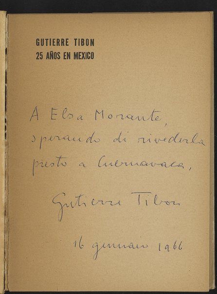 25 anos en Mexico : breve antologia / Gutierre Tibon ; prologo de Isidro Fabela ; introduccion y seleccion de Enrique Cordero y Torres