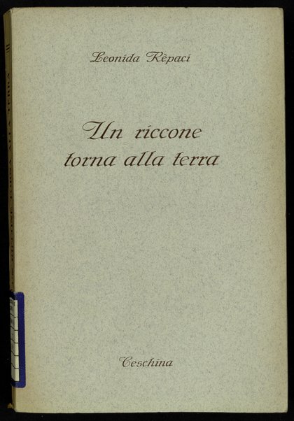 Un riccone torna alla terra : romanzo / Leonida Repaci