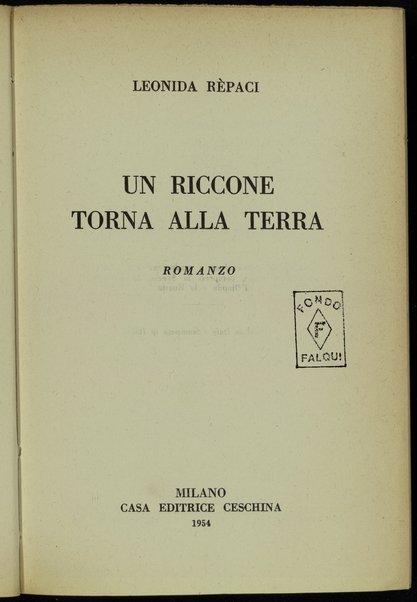 Un riccone torna alla terra : romanzo / Leonida Repaci