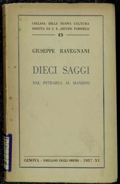 Dieci saggi : dal Petrarca al Manzoni / Giuseppe Ravegnani