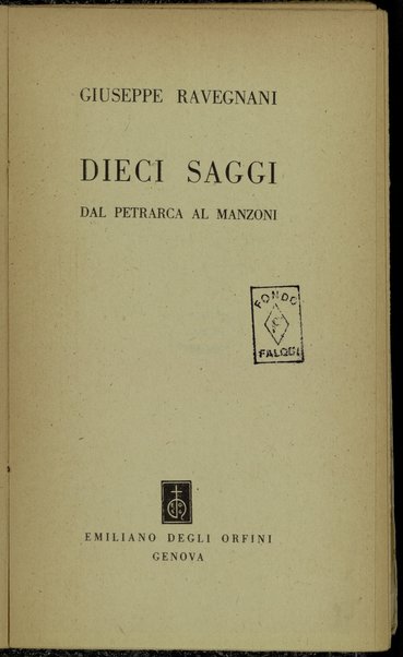 Dieci saggi : dal Petrarca al Manzoni / Giuseppe Ravegnani