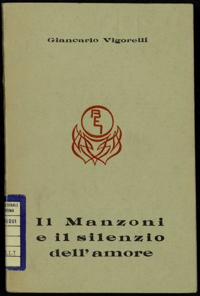 Il Manzoni e il silenzio dell'amore / Giancarlo Vigorelli