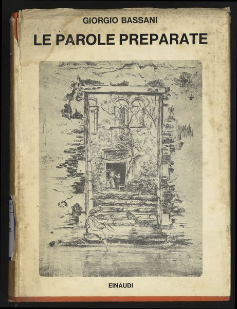 Le parole preparate e altri scritti di letteratura / Giorgio Bassani