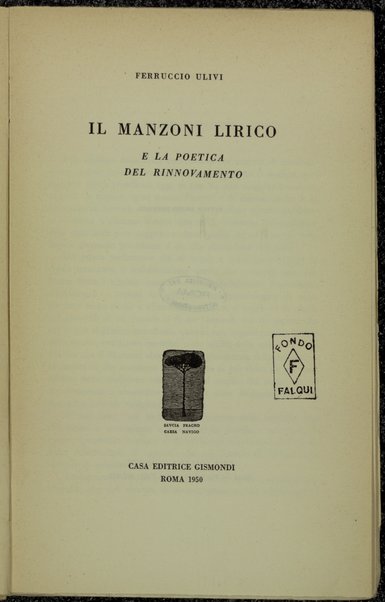 Il Manzoni lirico e la poetica del rinnovamento / Ferruccio Ulivi