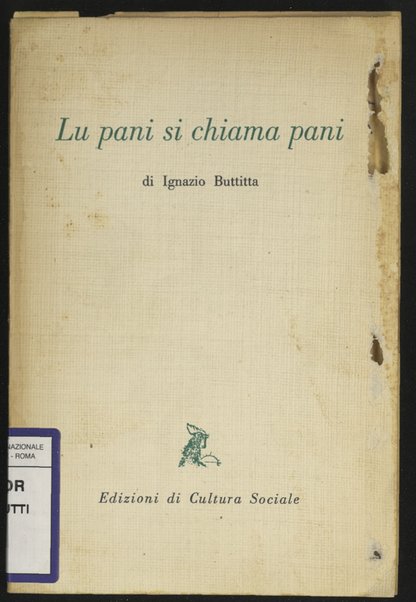 Lu pani si chiama pani / Ignazio Buttitta ; versi italiani di Salvatore Quasimodo ; disegni di Renato Guttuso