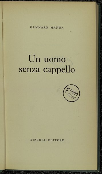 Un uomo senza cappello / Gennaro Manna