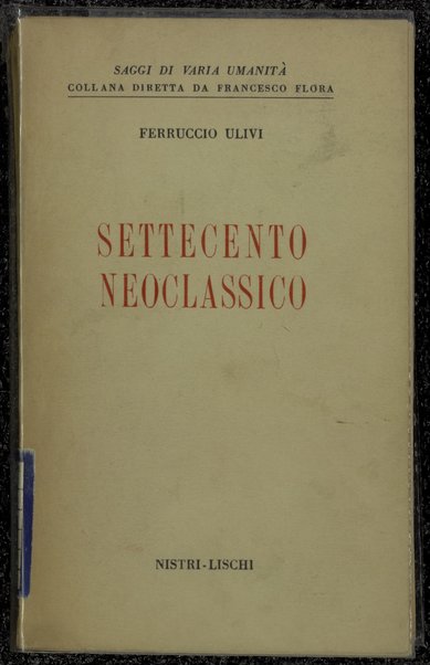 Settecento neoclassico / Ferruccio Ulivi