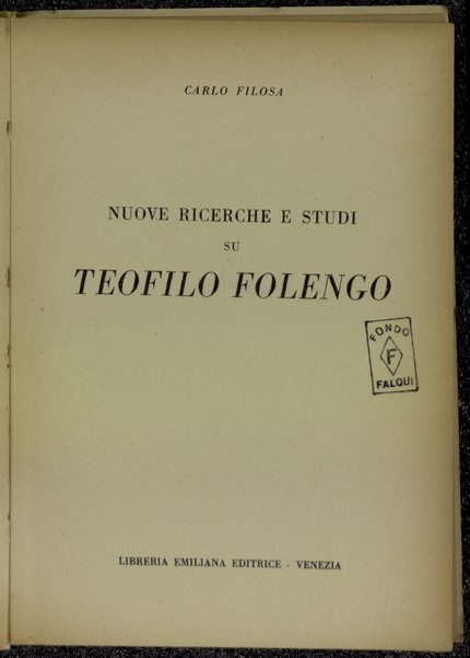 Nuove ricerche e studi su Teofilo Folengo / Carlo Filosa