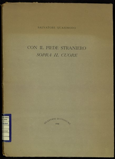 Con il piede straniero sopra il cuore / Salvatore Quasimodo